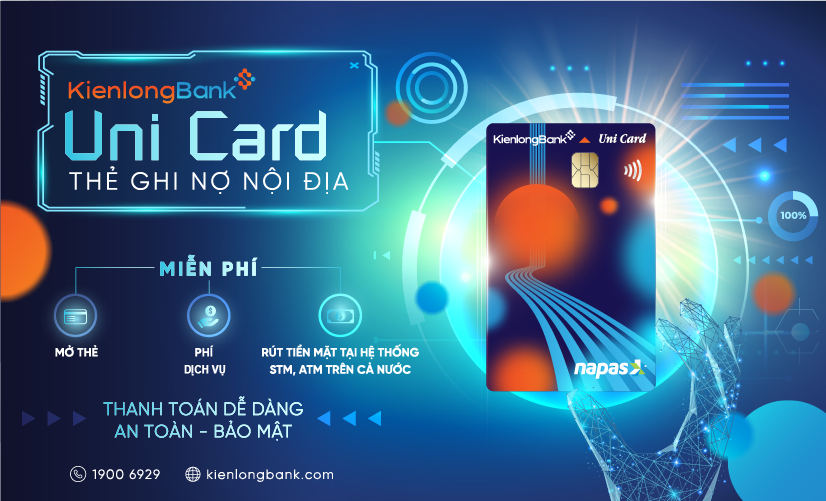 KIENLONGBANK TRIỂN KHAI PHÁT HÀNH THẺ GHI NỢ NỘI ĐỊA UNI CARD