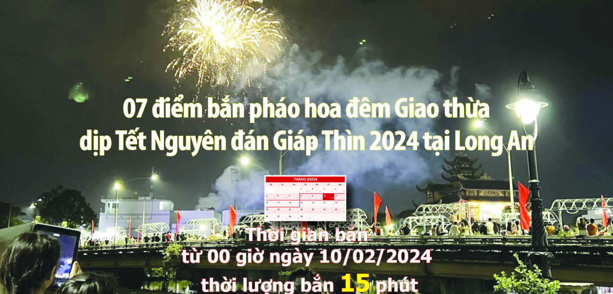 07 điểm bắn pháo hoa đêm Giao thừa dịp Tết Nguyên đán Giáp Thìn 2024 tại Long An